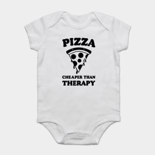 Pizza Cheaper than Therapy Baby Bodysuit